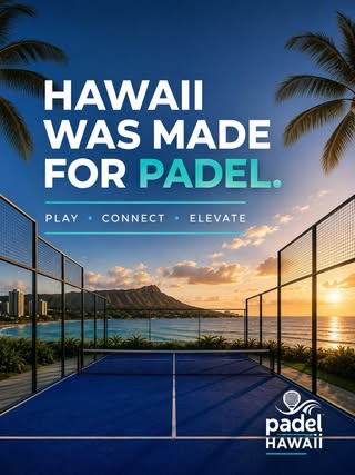 Padel Hawaii promotional artwork: Hawaii was made for padel.